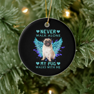 Loop nooit alleen Mijn pug loopt met me samen met  Keramisch Ornament