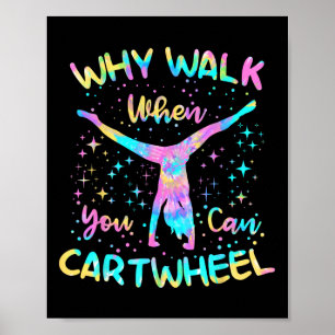Loop wanneer je kunt Cartwheel Gymnast Gymnastic T Poster