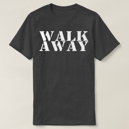 Loop weg bewegingscampagne t-shirt (Design voorkant)