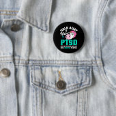 Loop Weg Ik Heb Ptsd Bewustzijn Ernstig Niet Leuk Ronde Button 5,7 Cm (In situ)