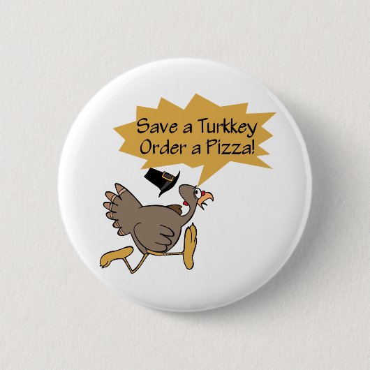 Loop weg Turkije Thanksgiving shirt Ronde Button 5,7 Cm (Voorkant)