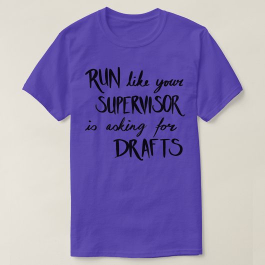 Looppas zoals uw supervisor om ontwerpen blc vraag t-shirt (Design voorkant)