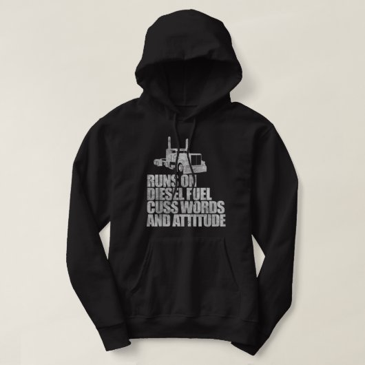 Loopt op Diesel Fuel Funny Gezegde Truck Driver Hoodie (Design voorkant)