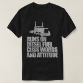 Loopt op Diesel Fuel Funny Gezegde Truck Driver T-shirt (Design voorkant)