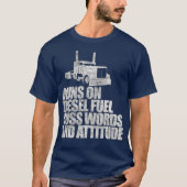 Loopt op Diesel Fuel Funny Gezegde Truck Driver T-shirt (Voorkant)