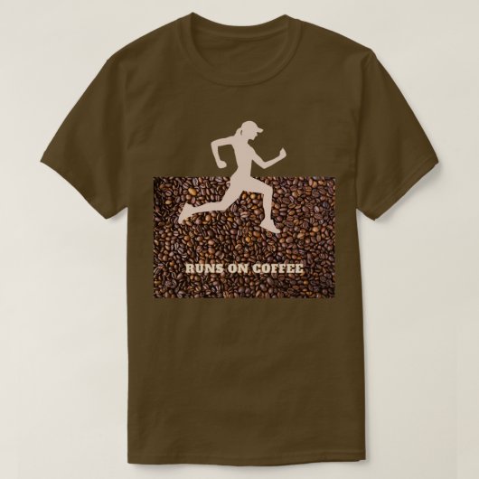 Loopt op koffie f t-shirt (Design voorkant)