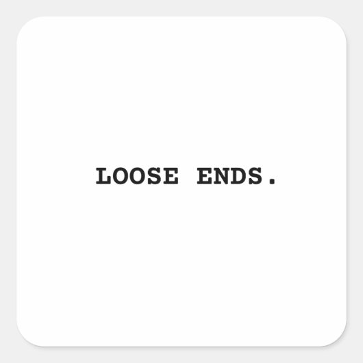 Loose Ends Minimalist Bold Typographic Sticker (Voorkant)