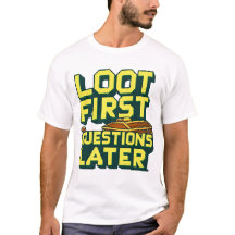Loot First, Vragen Later – Plundering Gamer Quote