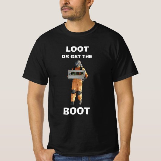 LOOT OR GET THE BOOT - Lethal Company T-shirt (Voorkant)