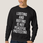 Looting Rioting and Protesting Peaceful Political  Trui (Voorkant)