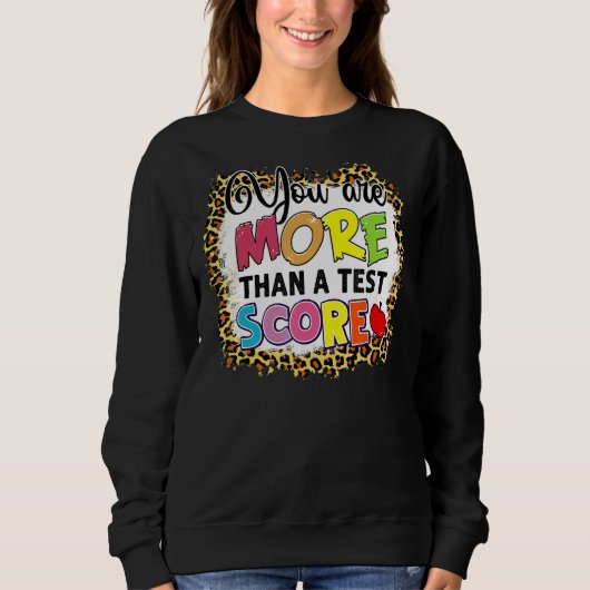 Lopard U bent meer dan een test Score Teacher Tes Trui (Voorkant)