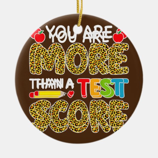 Lopard U bent meer dan een testscore testdag Keramisch Ornament (Voorkant)