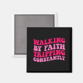Lopen door geloof, constant struikelen _1 magneet (Voorkant / Achterkant)
