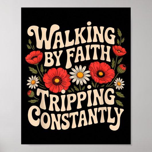 Lopen door geloof, constant struikelen, grappige w poster (Voorkant)