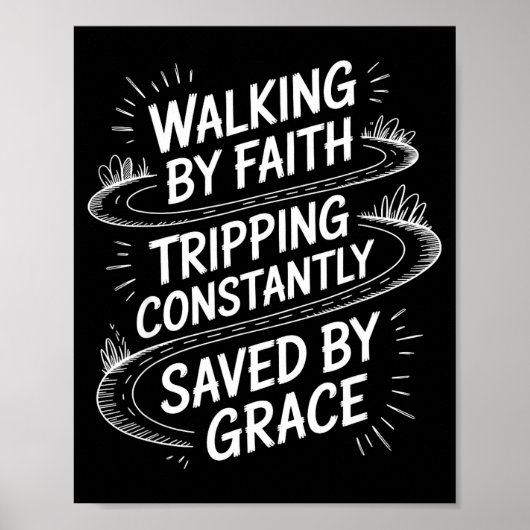 Lopen door geloof, struikelen, constant gered door poster (Voorkant)