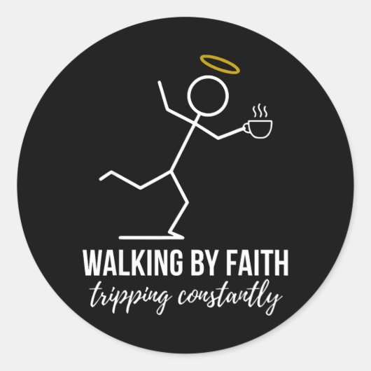 Lopen Door Het Geloof Constant Struikelen Grappige Ronde Sticker (Voorkant)