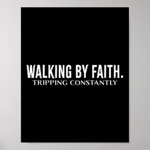 Lopen Door Het Geloof Valt Constant Christelijk Bi Poster