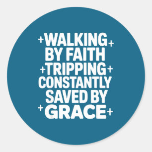 Lopen in geloof, struikelen, constant gered door g ronde sticker
