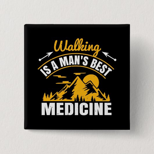 Lopen is een Man beste medicijn Vierkante Button 5,1 Cm (Voorkant)