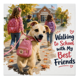 Lopen naar school met mijn beste vrienden perfect poster