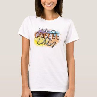 Lopen op cafeïne en chaos t-shirt