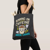 Lopen op cafeïne en pure chaos tote bag (Dichtbij)