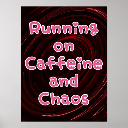 Lopen Op Caffeïne En Chaos Poster (Voorkant)