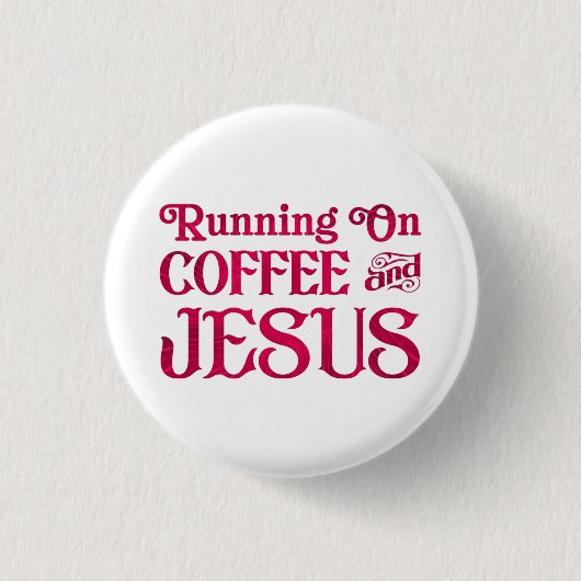Lopen op koffie en Jezus Ronde Button 3,2 Cm (Voorkant)