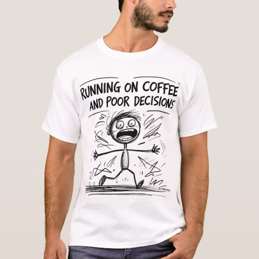 Lopen op koffie en slechte beslissingen - Funny Sa T-shirt (Voorkant)