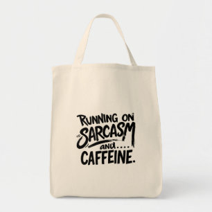 Lopen op sarcasme en cafeïne tote bag
