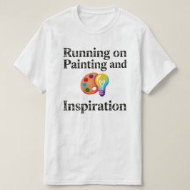Lopen op Schilderen en Inspiratie Motivatie T-shirt