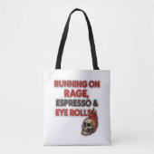 Lopen op woede, espresso en rollende ogen – tote bag (Voorkant)