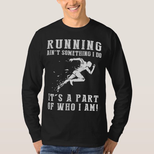Lopen tegen iets wat ik doe is wie ik ben T-shirt (Voorkant)
