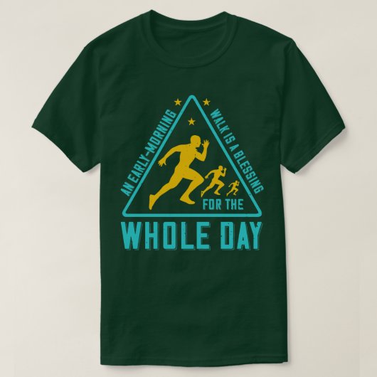 Lopen Vroege ochtend wandeling is zegen T-shirt (Design voorkant)