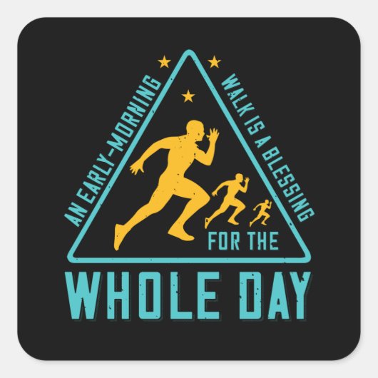 Lopen - Vroege ochtendwandeling is zegen Vierkante Sticker (Voorkant)