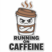 Lopend op cafeïne Grappige koffie sticker (Voorkant)