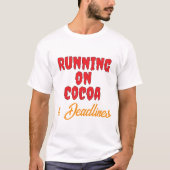 Lopend op Cocoa & Deadlines - Kerst T-Shirt (Voorkant)