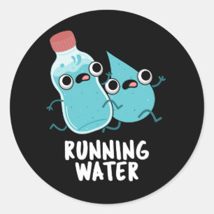 Lopend Water Grappig Water Pun Donker BG Ronde Sticker