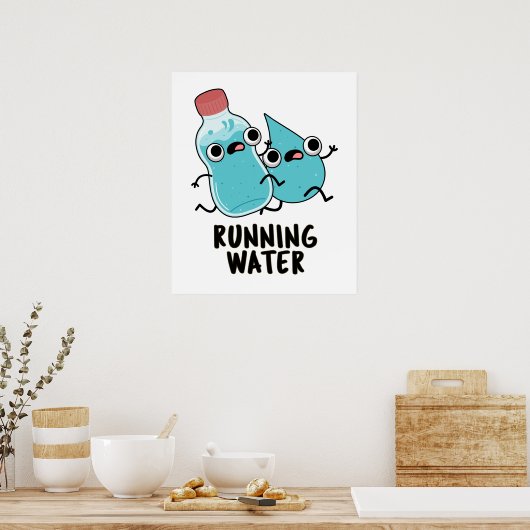Lopend Water Grappige Water Pun Poster (Keuken)