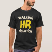 Lopende HR Violation Meme 1 T-shirt (Voorkant)