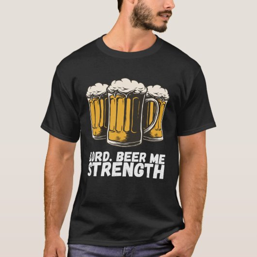 Lord Beer Me Sterke T-shirt (Voorkant)
