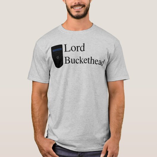 Lord Buckethead Shirt (Voorkant)