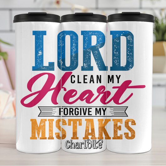 Lord Clean My Heart Forgive My Mistakes Thermosbeker