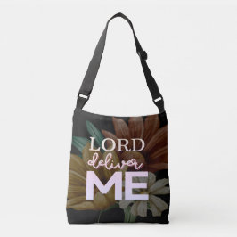 Lord Deliver Me - Floral Crossbody Tas