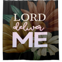 Lord Deliver Me - Floral Douchegordijn