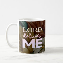 Lord Deliver Me - Floral Koffiemok