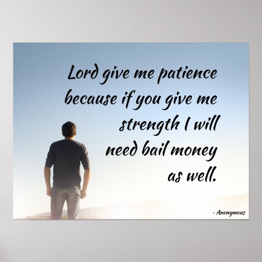 Lord Geef me geduld Poster (Voorkant)