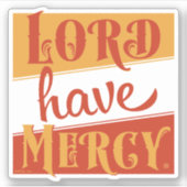Lord have Mercy Sticker (Voorkant)