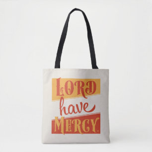 Lord have Mercy Tote Bag