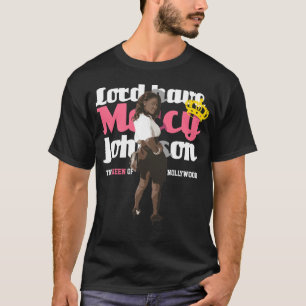 Lord heeft Mercy Johnson T-shirt